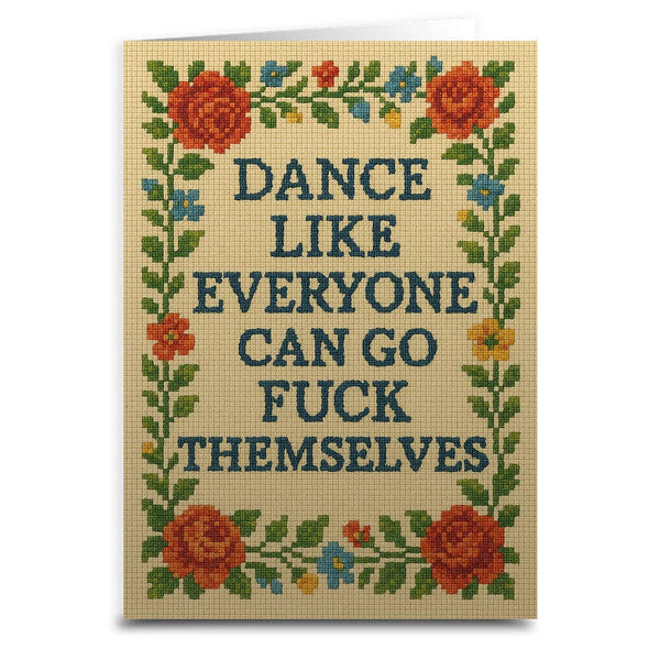 Dance Like Everyone Can Go F--k Themselves Needlepoint Greeting Card