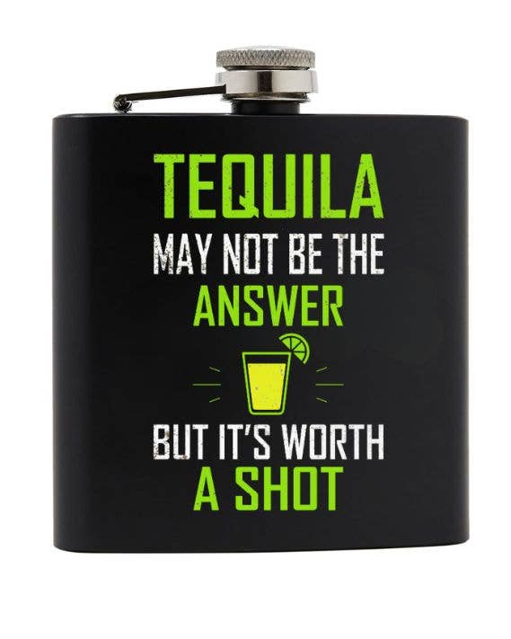 Stainless Steel Flask - Tequila May Not Be The Answer