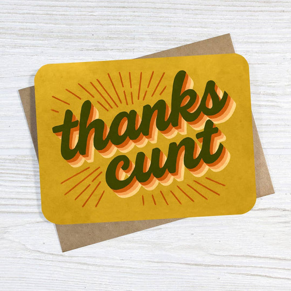Thanks Cunt – Funny Retro Thank You Card