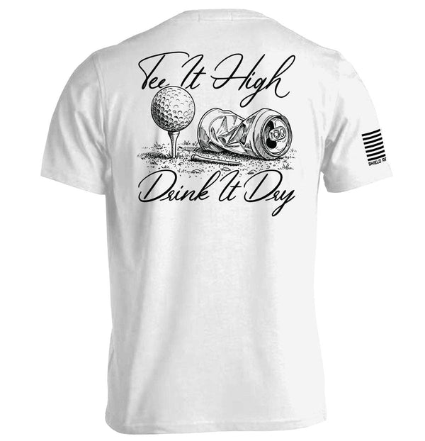 Tee It High Drink It Dry
