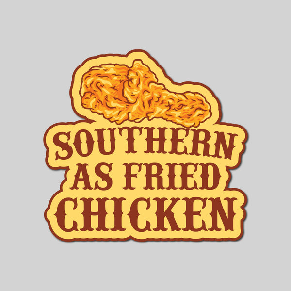 Southern As Fried Chicken Sticker