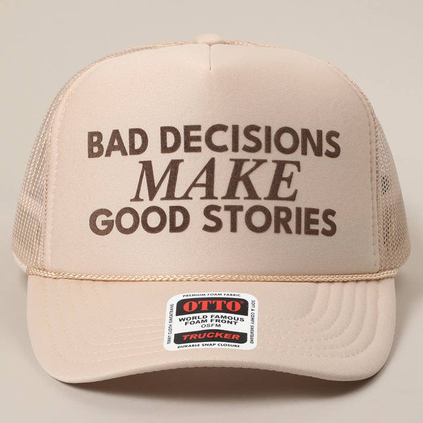 Bad Decisions Make Good Stories Text Print Mesh Back Cap
