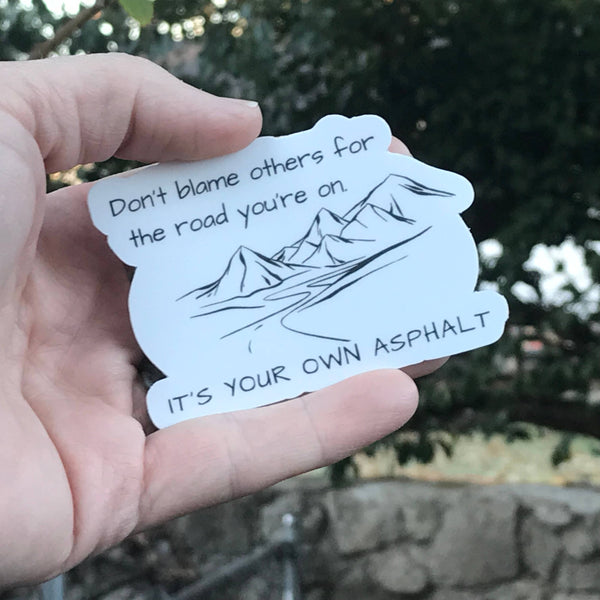 "Your Own Asphalt" - Funny Black and White Vinyl Sticker