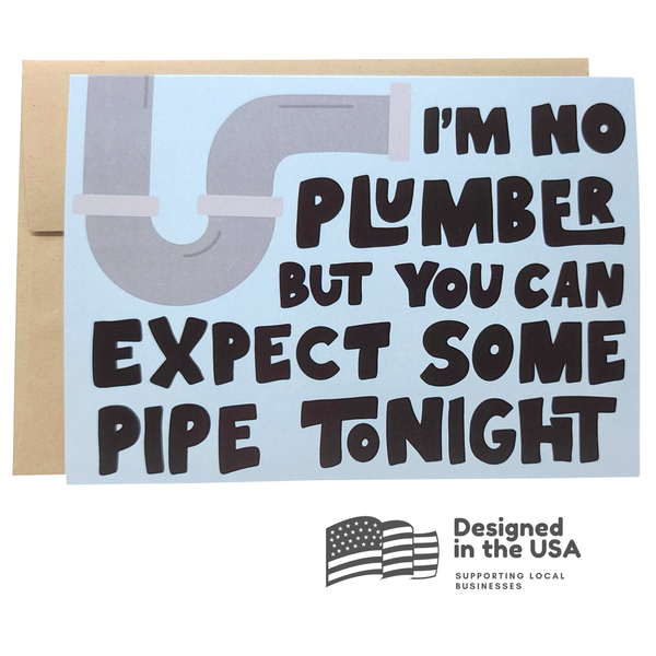 Expect Some Pipe Tonight - Silly Plumbing Card