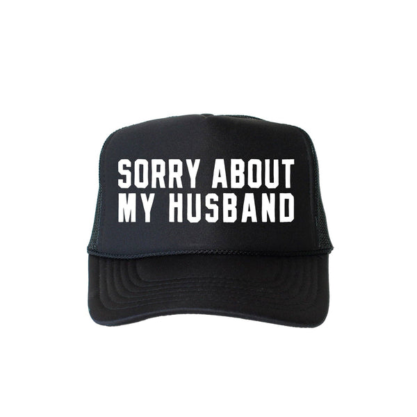 Sorry About My Husband, Funny, Black Snapback Trucker Hat