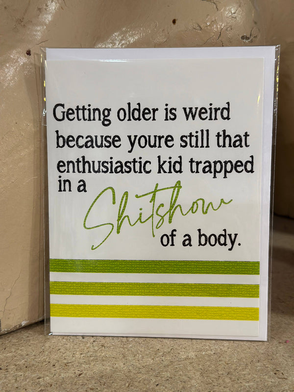 Shit Show of a Body Greeting Card