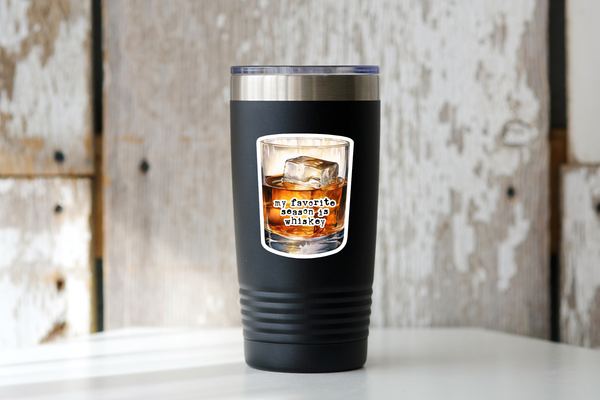 My Favorite Season is Whiskey Sticker - supper club, bar