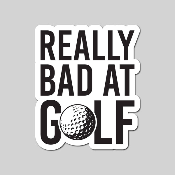 Really Bad At Golf Sticker