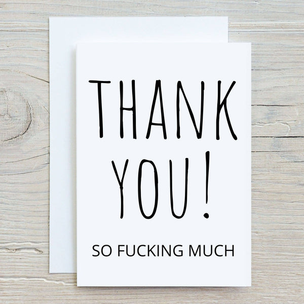 Thank You! So Fucking Much, Funny Greeting Card