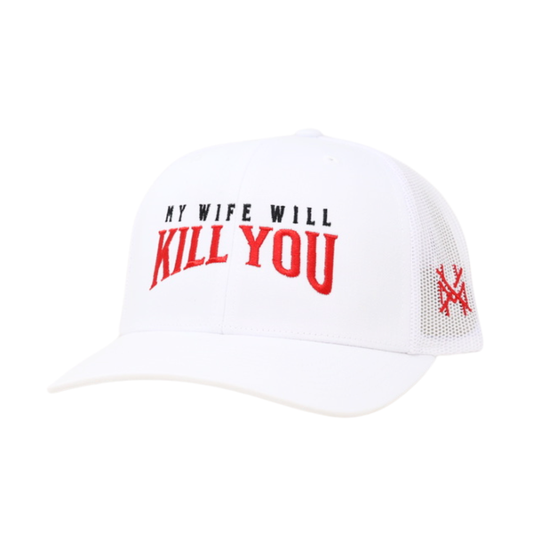 MHC My Wife Will Kill You Trucker Hat