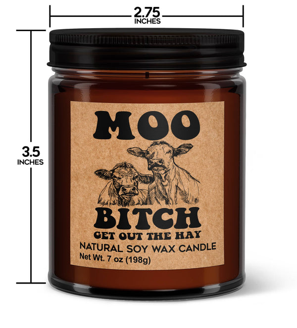 MOO B!tch Get Out The Hay! Soy Candle - Votive Soy Candle