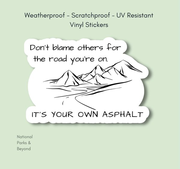 "Your Own Asphalt" - Funny Black and White Vinyl Sticker