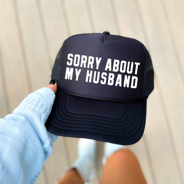Sorry About My Husband, Funny, Black Snapback Trucker Hat