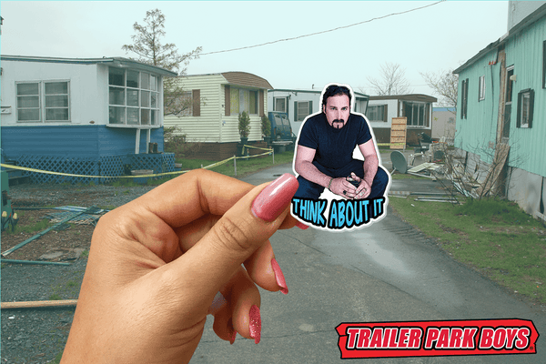 Trailer Park Boys Julian Think About It Sticker