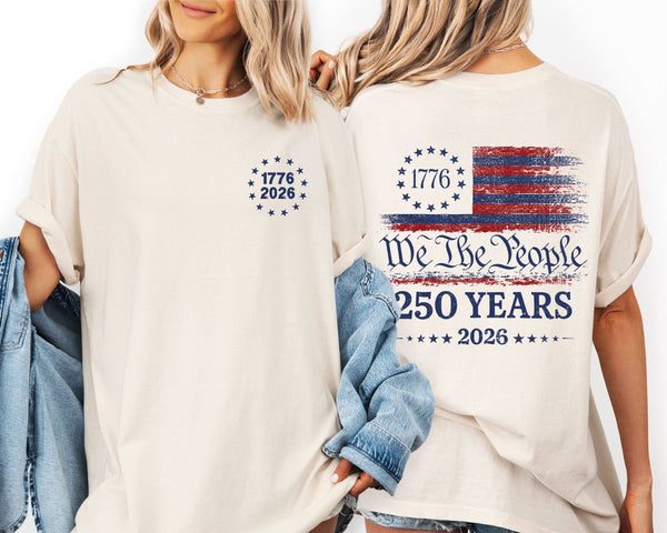 We The People, 250 Years, Flag, Comfort Colors T-Shirt