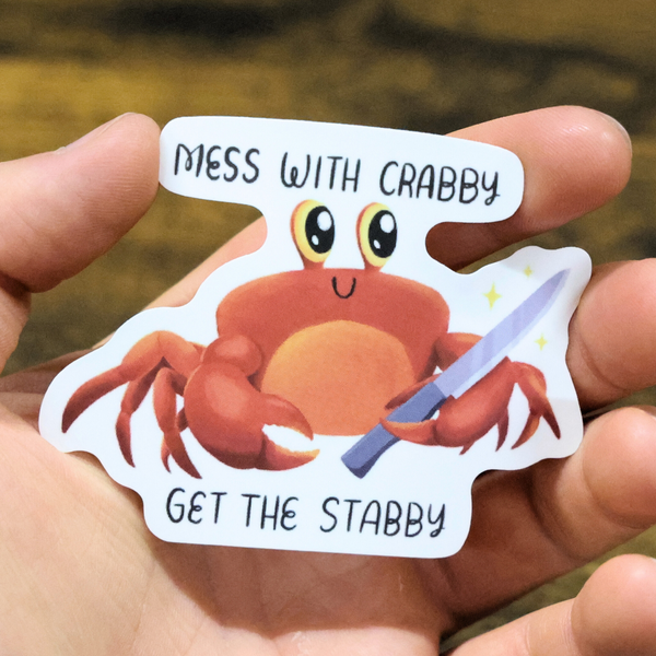 Mess With Crabby Get The Stabby Funny Vinyl Sticker