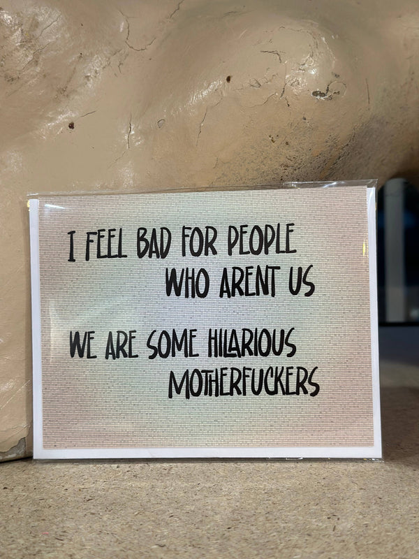 Hilarious Motherfuckers Greeting Card