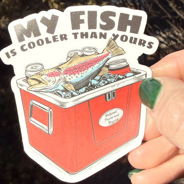 Funny Fishing Sticker – My Fish Is Cooler Than Yours | Vinyl Cooler Fish Decal (2” & 3”)