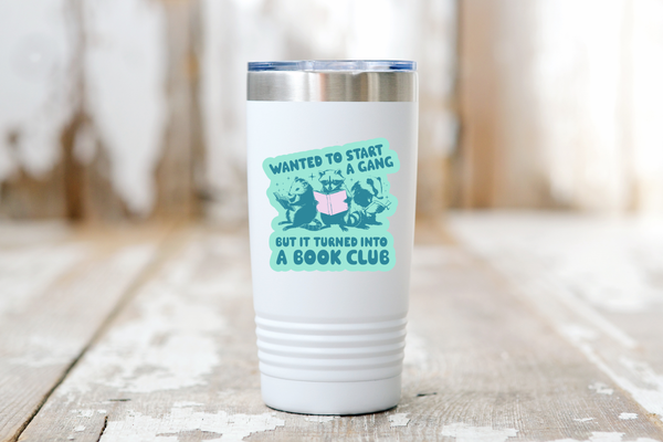 Wanted to Start a Gang But It Turned to a Book Club Sticker