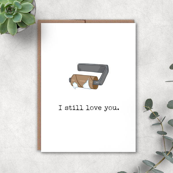 I Still Love You Card