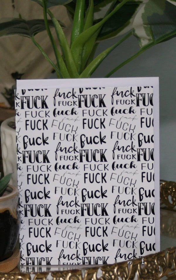 Fuck, Fuck, and more Fuck Greeting Card