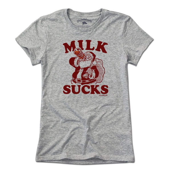 Milk Sucks T-Shirt
