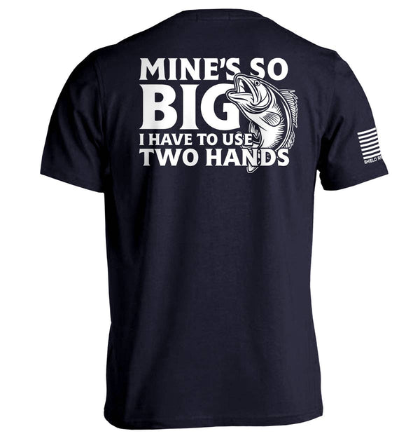 Mine's So Big I Have To Use Two Hands