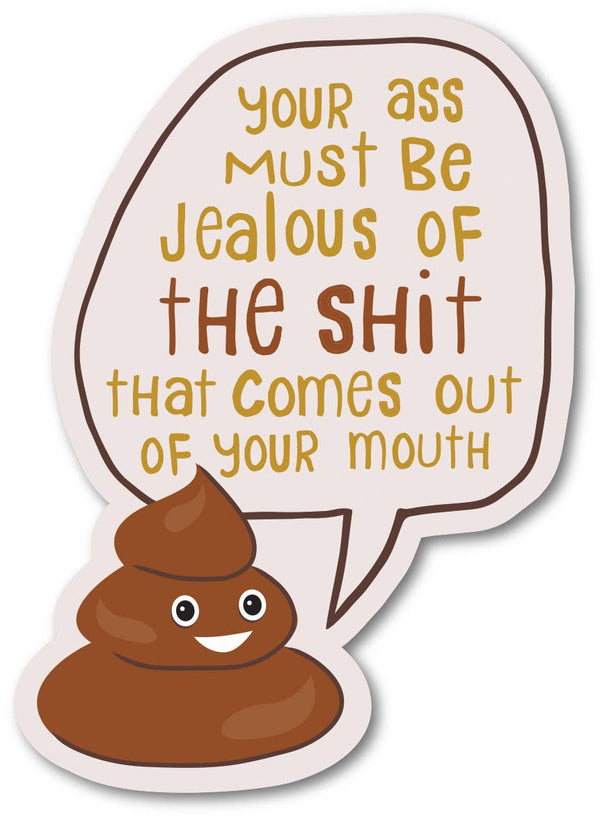 Your Ass Must Get Tired Sticker | Funatic