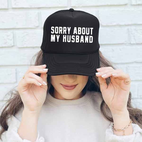 Sorry About My Husband, Funny, Black Snapback Trucker Hat