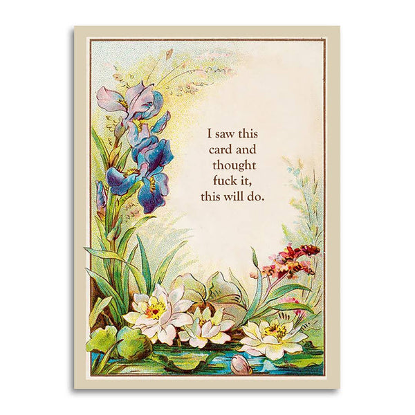 I Saw This Card and Thought Fuck It - Funny Occasion Card