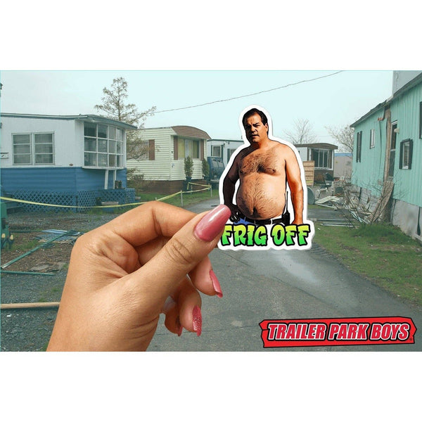 Trailer Park Boys Randy Sticker | FRIG OFF