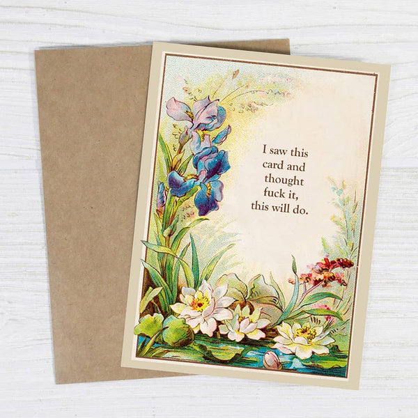 I Saw This Card and Thought Fuck It - Funny Occasion Card