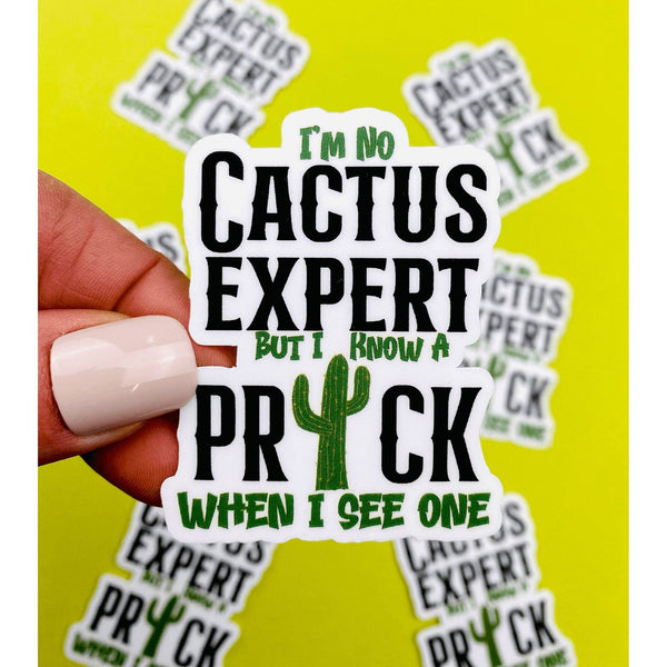 Funny Sticker I'm No Cactus Expert Sticker Profanity Sticker