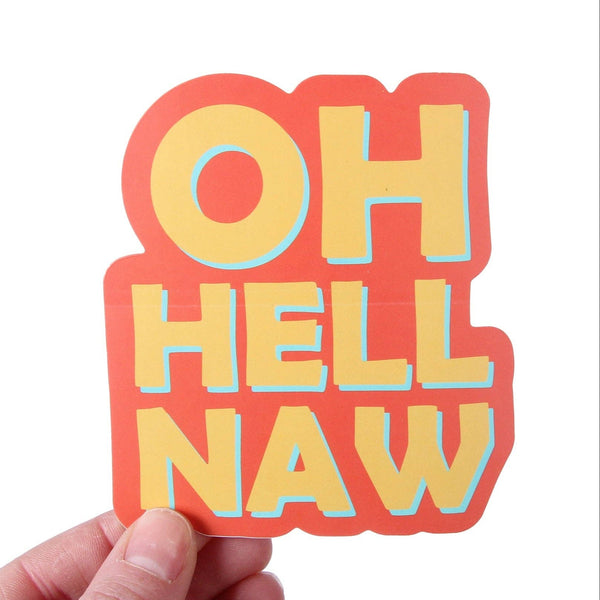 Oh Hell Naw Sticker