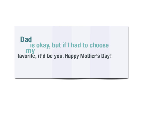 Dad Is Our Favorite • Snarky Mother's Day Card