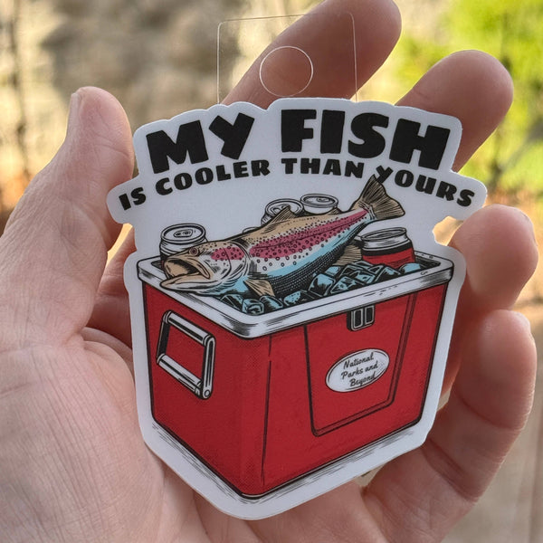Funny Fishing Sticker – My Fish Is Cooler Than Yours | Vinyl Cooler Fish Decal (2” & 3”)