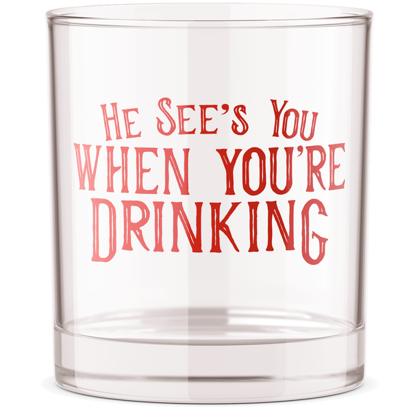 He See's You When You're DrinkingBourbon Whiskey Rocks Glass
