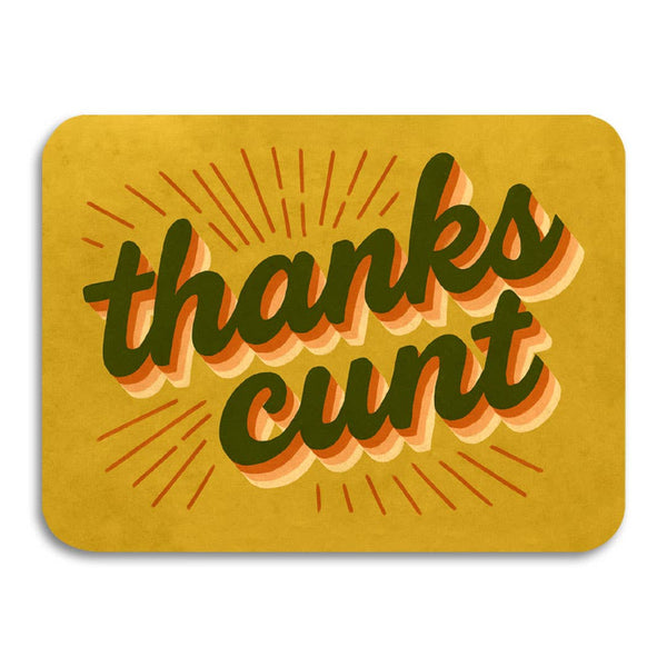 Thanks Cunt – Funny Retro Thank You Card