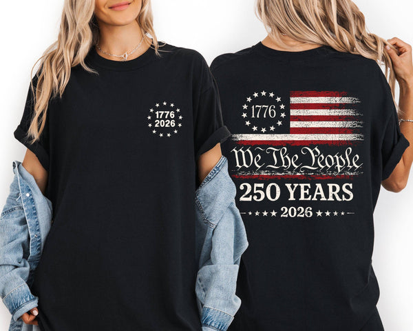 We The People, 250 Years, Flag, Comfort Colors T-Shirt