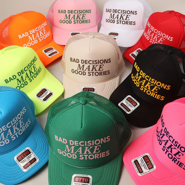 Bad Decisions Make Good Stories Text Print Mesh Back Cap