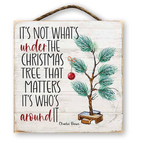 It's Not What's Under the Christmas Tree Christmas