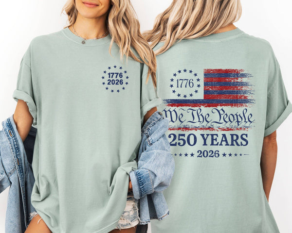 We The People, 250 Years, Flag, Comfort Colors T-Shirt