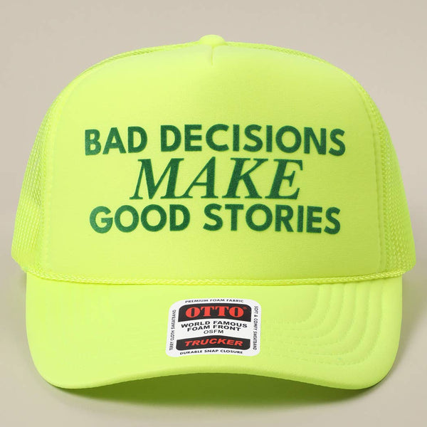 Bad Decisions Make Good Stories Text Print Mesh Back Cap