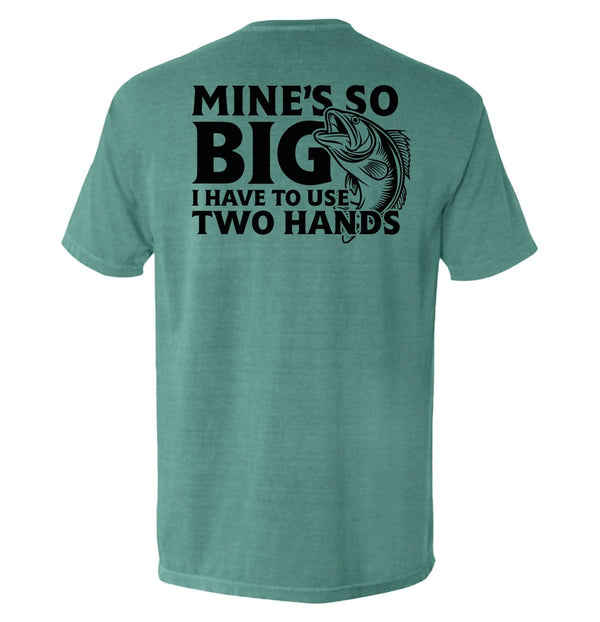 Mine's So Big I Have To Use Two Hands