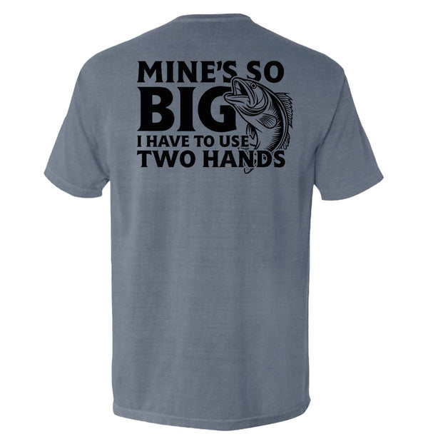 Mine's So Big I Have To Use Two Hands