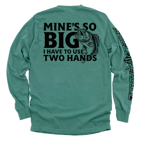 Mine's So Big I Have To Use Two Hands