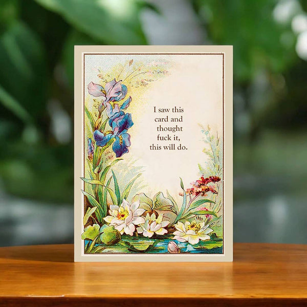 I Saw This Card and Thought Fuck It - Funny Occasion Card