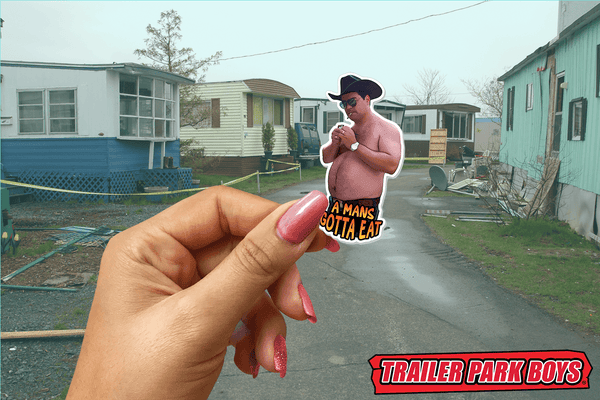 Trailer Park Boys Randy A Man’s Gotta Eat Sticker