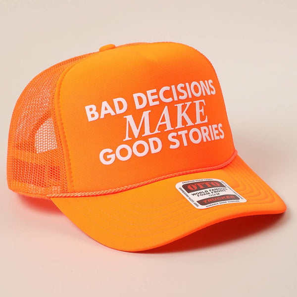 Bad Decisions Make Good Stories Text Print Mesh Back Cap
