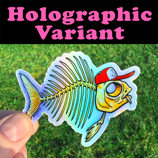 VINYL or HOLO STICKER: "Fishing Til I Die" Fish Skeleton